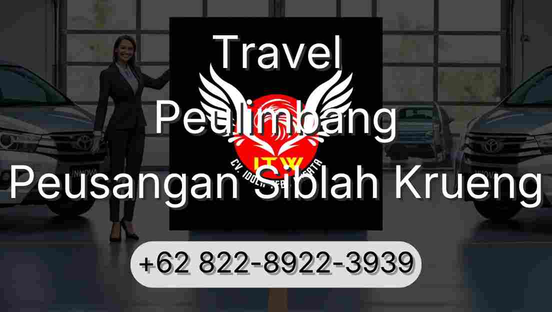 Travel Peulimbang Peusangan Siblah Krueng