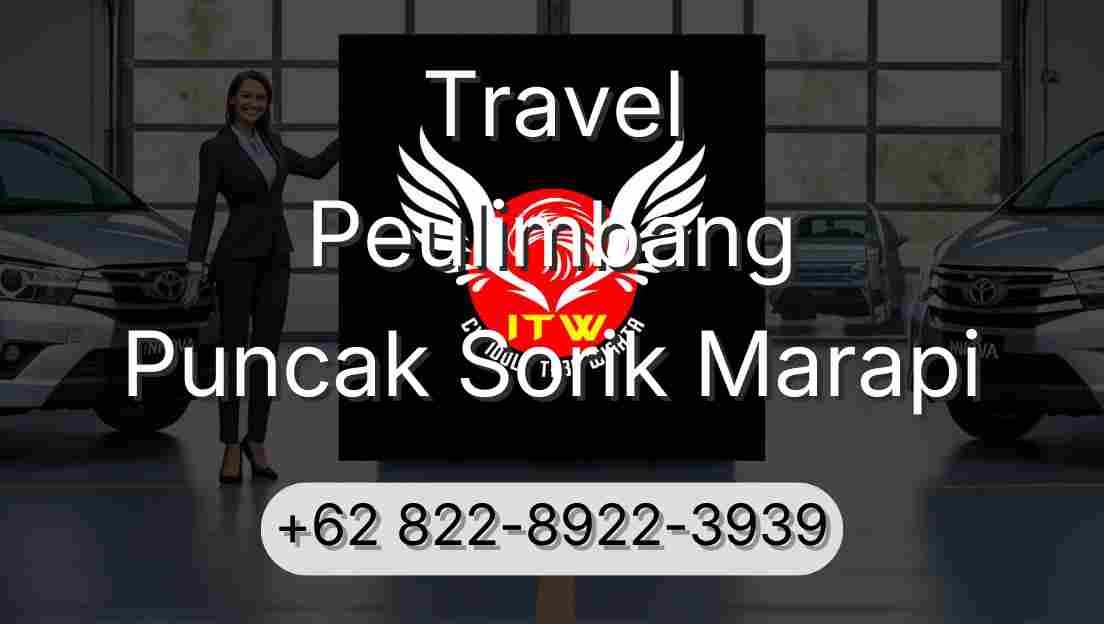 Travel Peulimbang Puncak Sorik Marapi