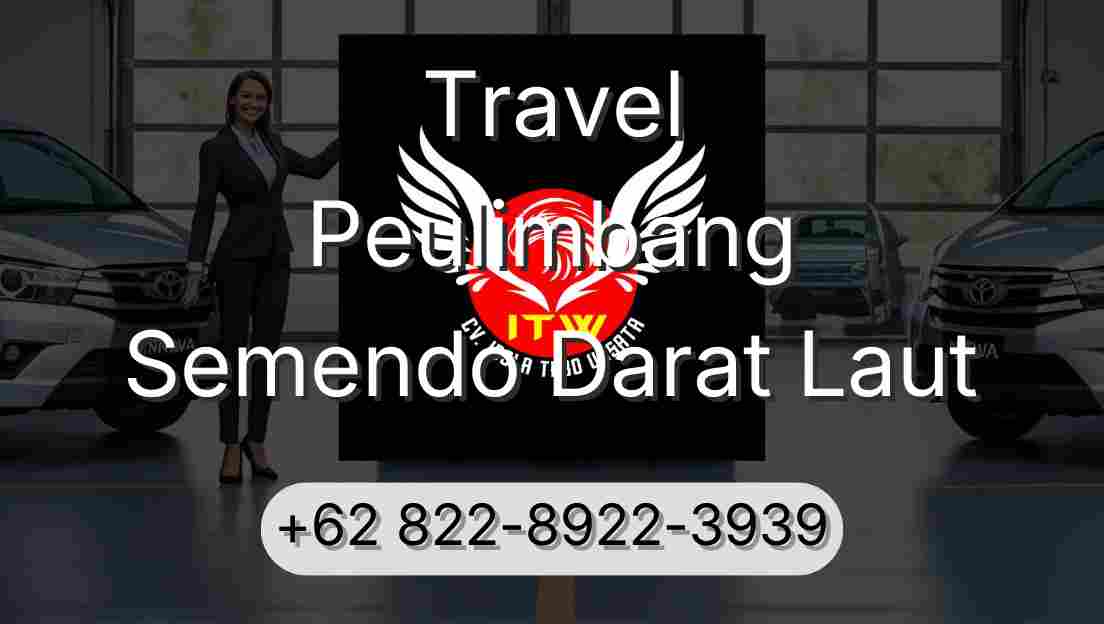 Travel Peulimbang Semendo Darat Laut