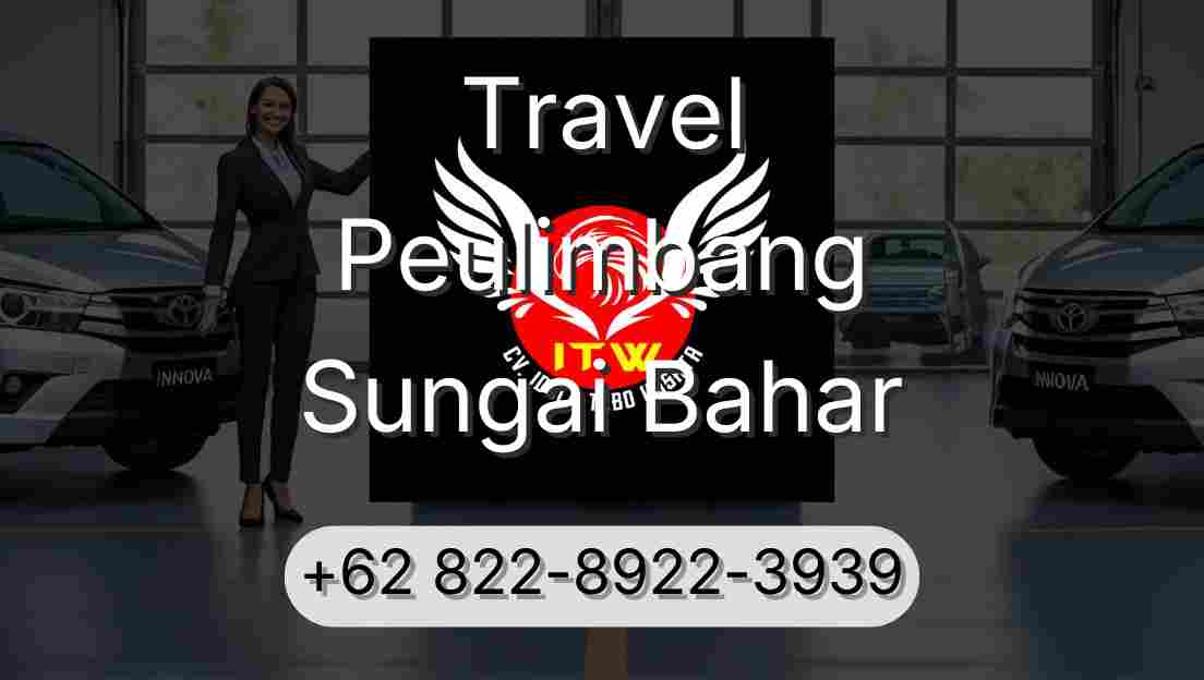 Travel Peulimbang Sungai Bahar