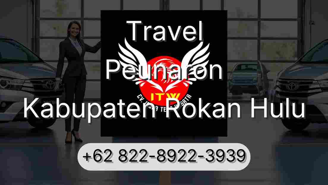Travel Peunaron Kabupaten Rokan Hulu