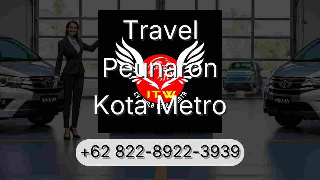 Travel Peunaron Kota Metro