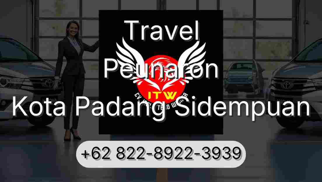 Travel Peunaron Kota Padang Sidempuan