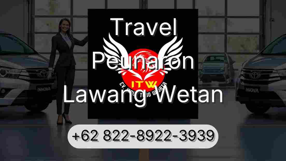 Travel Peunaron Lawang Wetan