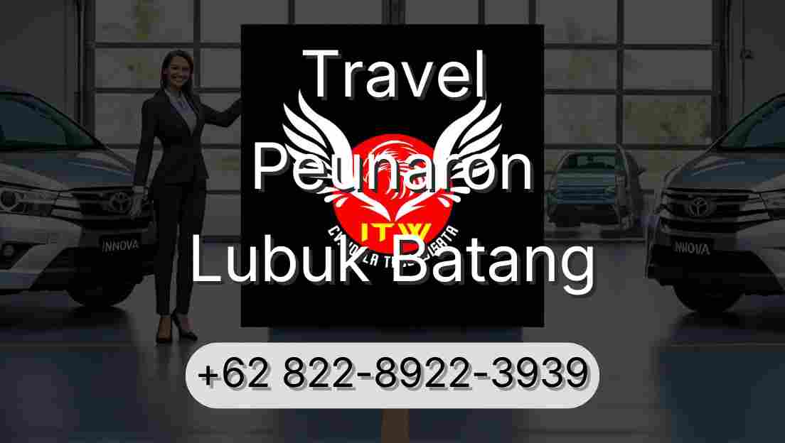 Travel Peunaron Lubuk Batang