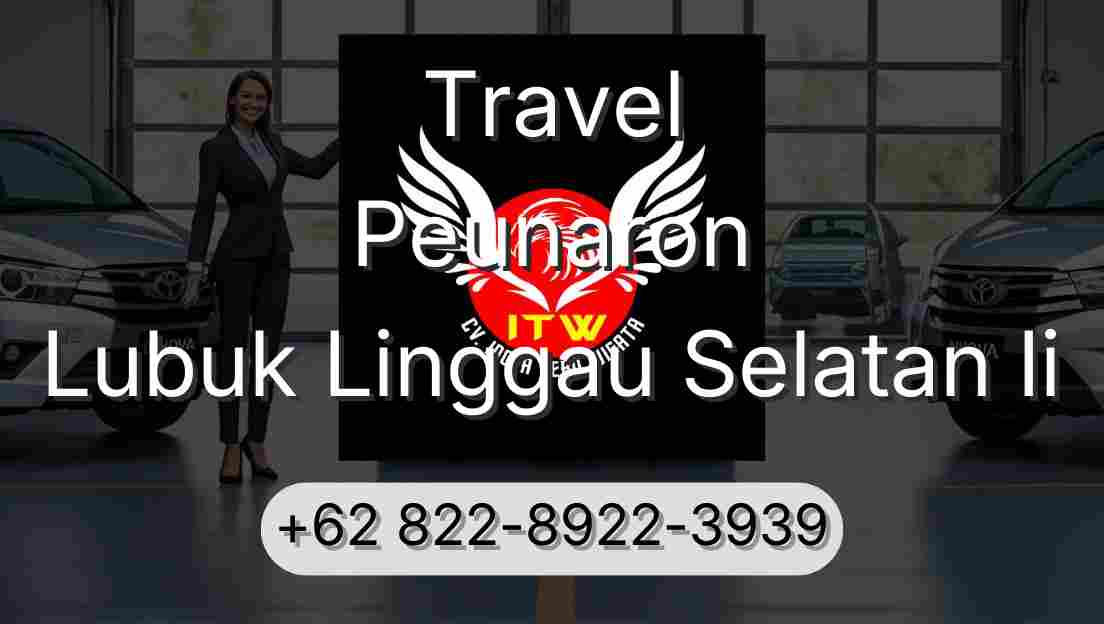 Travel Peunaron Lubuk Linggau Selatan Ii