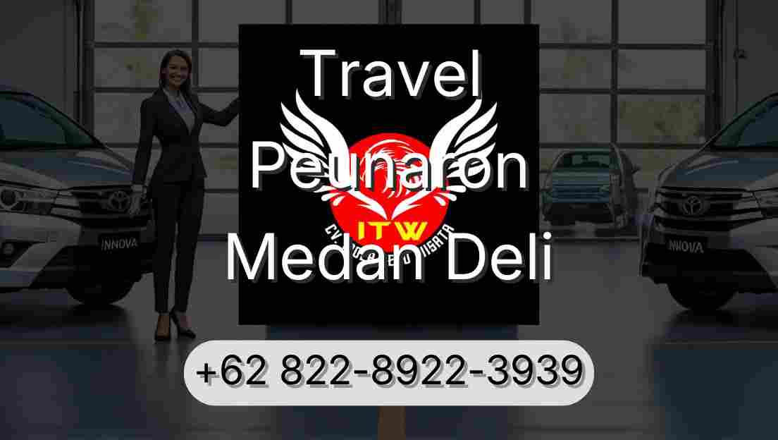 Travel Peunaron Medan Deli