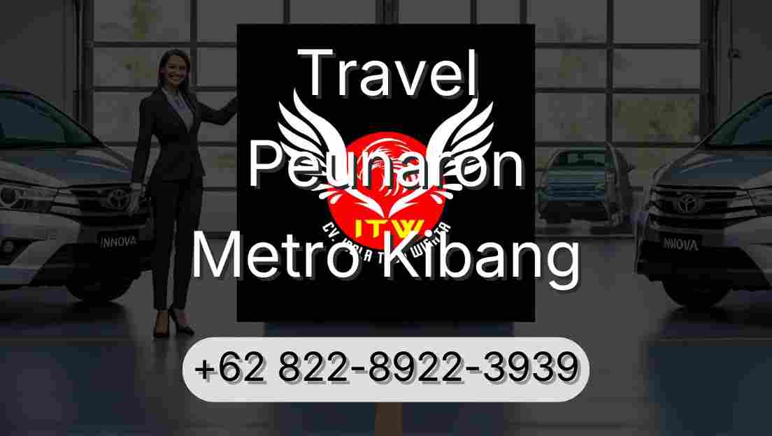 Travel Peunaron Metro Kibang