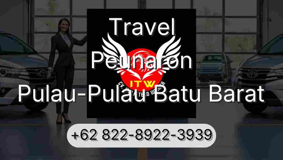 Travel Peunaron Pulau-Pulau Batu Barat