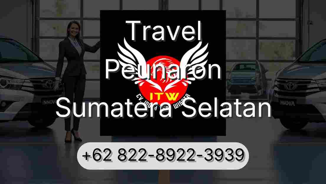 Travel Peunaron Sumatera Selatan
