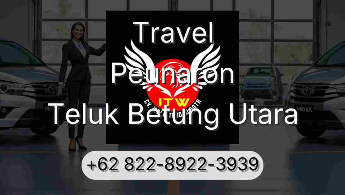 Travel Peunaron Teluk Betung Utara