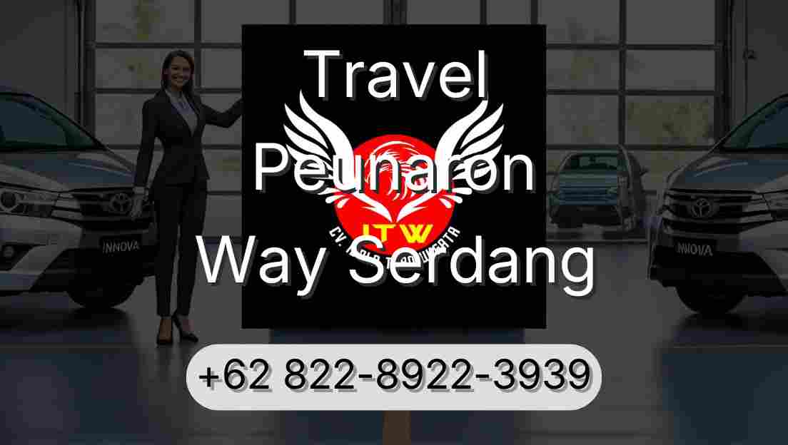 Travel Peunaron Way Serdang