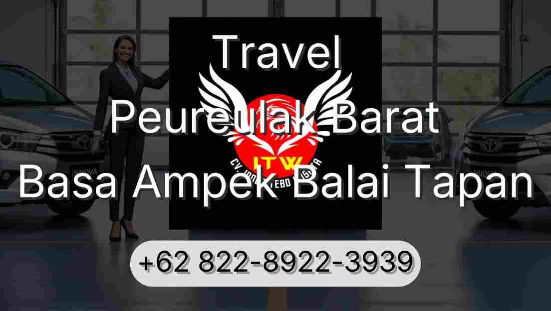 Travel Peureulak Barat Basa Ampek Balai Tapan