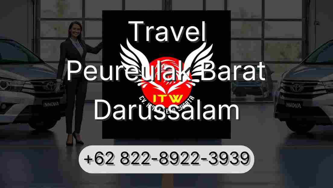 Travel Peureulak Barat Darussalam