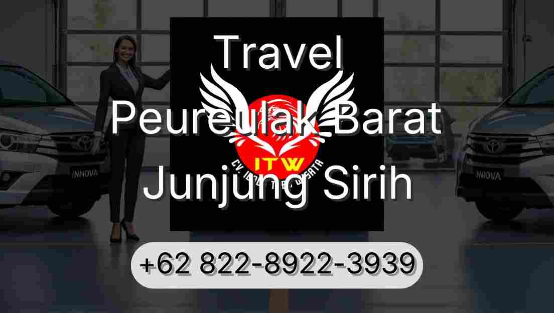 Travel Peureulak Barat Junjung Sirih