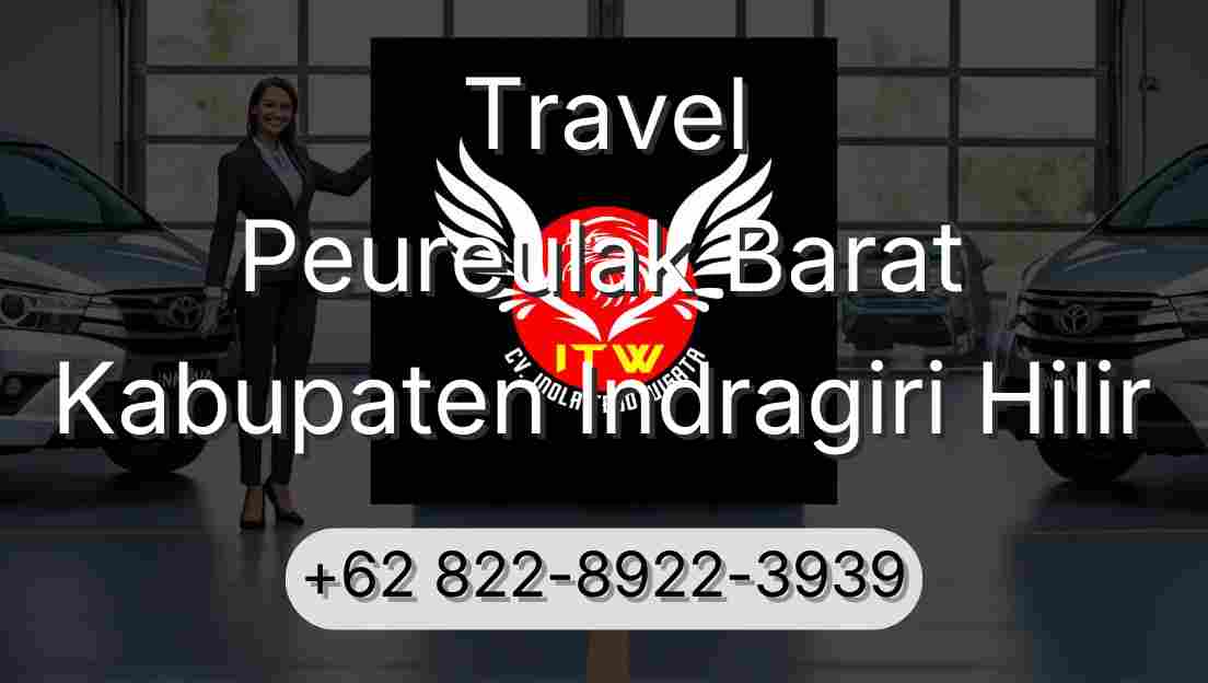 Travel Peureulak Barat Kabupaten Indragiri Hilir