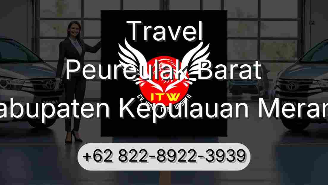 Travel Peureulak Barat Kabupaten Kepulauan Meranti