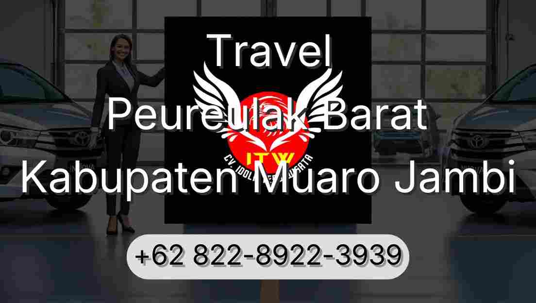 Travel Peureulak Barat Kabupaten Muaro Jambi