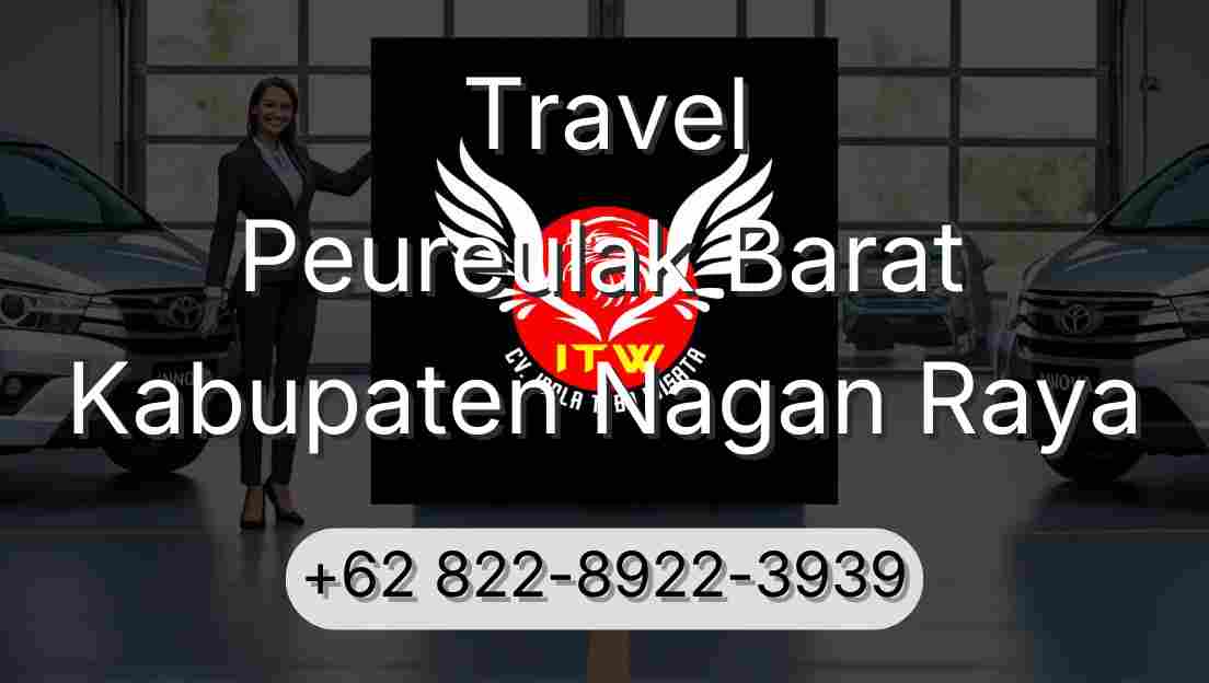 Travel Peureulak Barat Kabupaten Nagan Raya