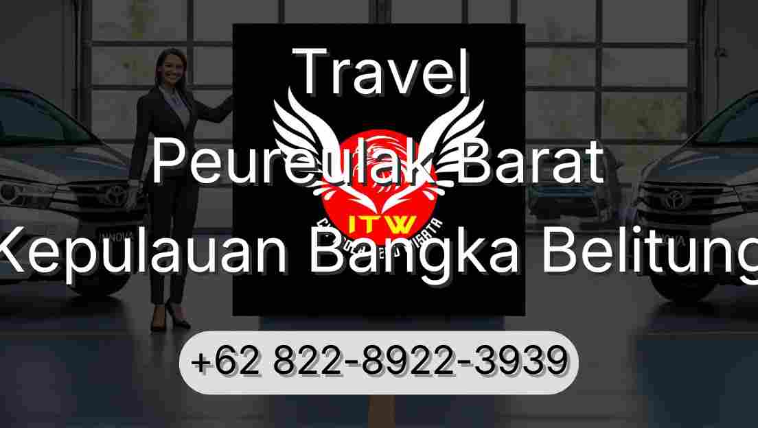 Travel Peureulak Barat Kepulauan Bangka Belitung