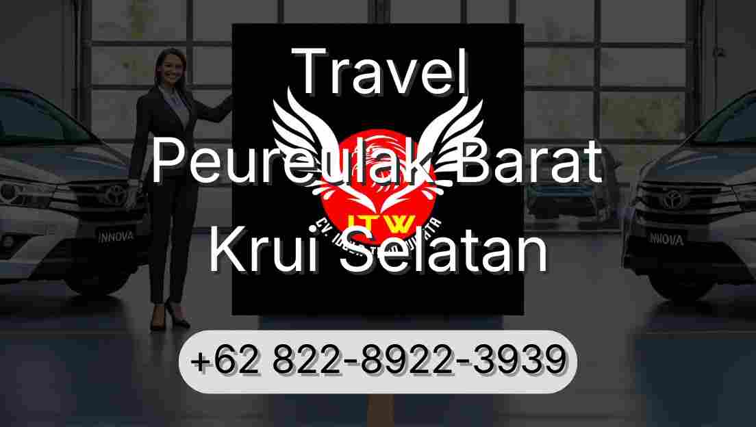 Travel Peureulak Barat Krui Selatan