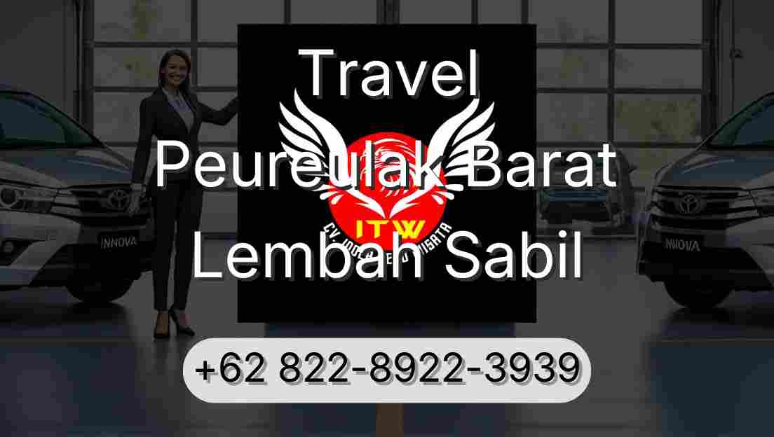 Travel Peureulak Barat Lembah Sabil