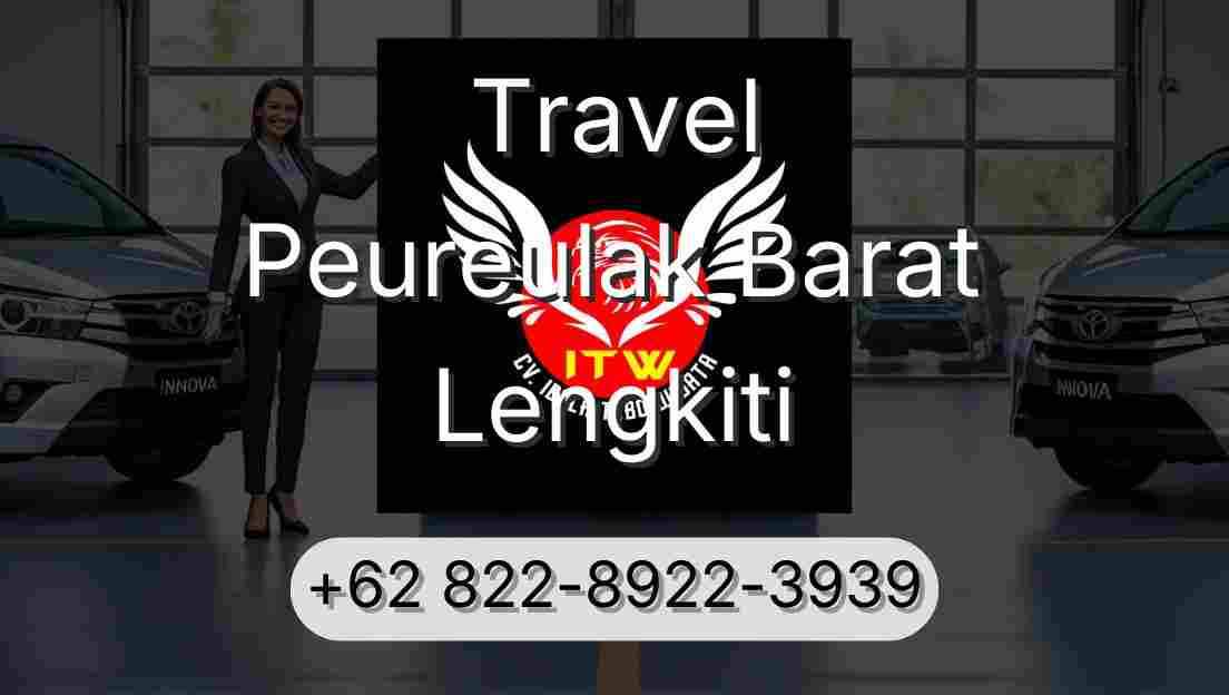 Travel Peureulak Barat Lengkiti