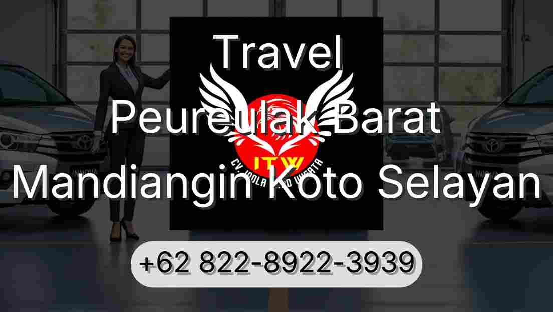 Travel Peureulak Barat Mandiangin Koto Selayan