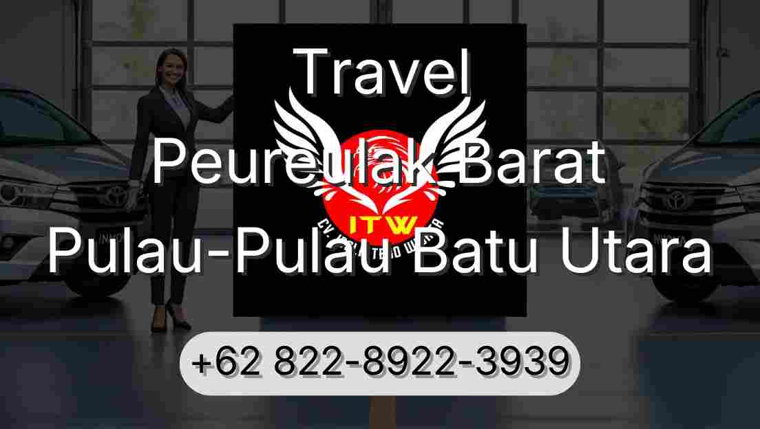 Travel Peureulak Barat Pulau-Pulau Batu Utara