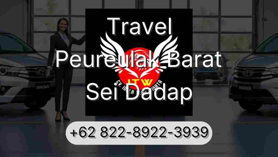 Travel Peureulak Barat Sei Dadap