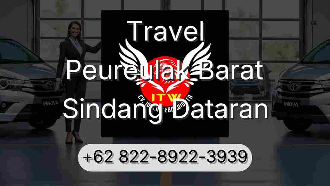 Travel Peureulak Barat Sindang Dataran