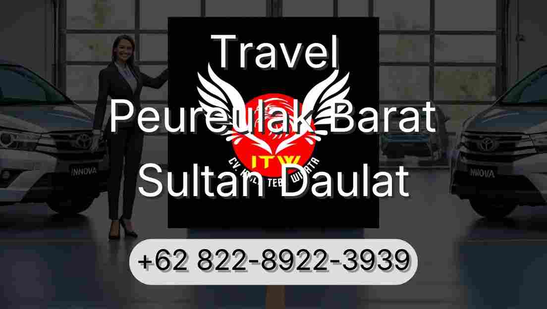 Travel Peureulak Barat Sultan Daulat