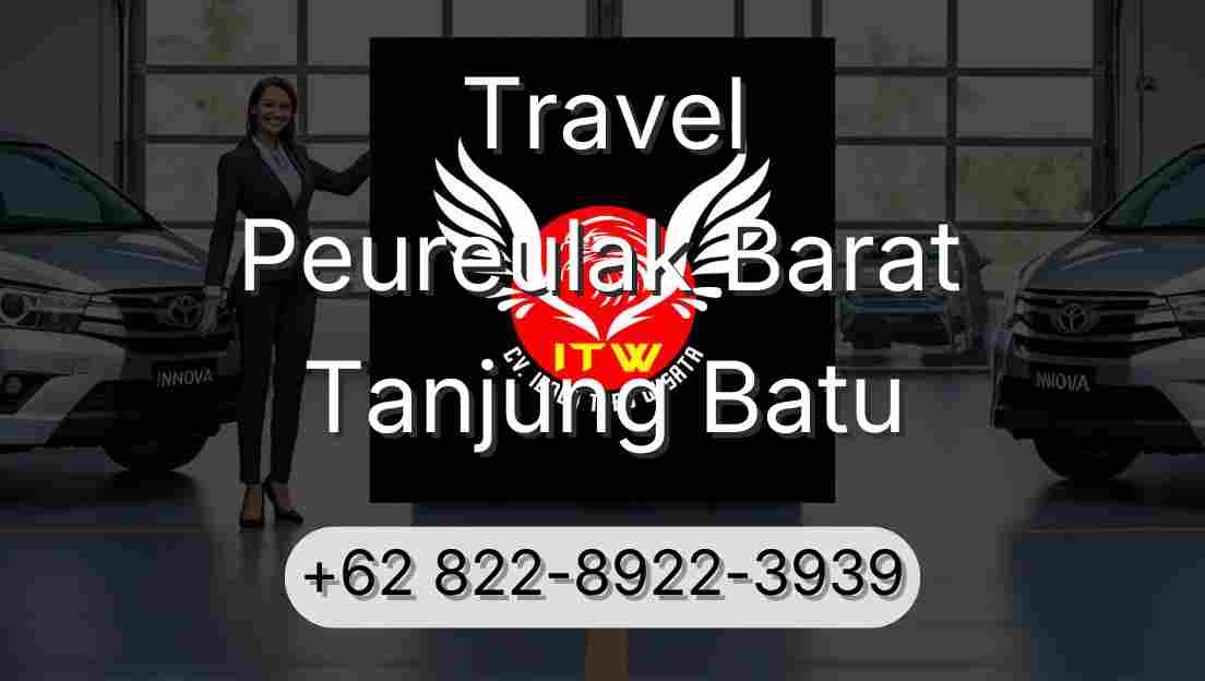 Travel Peureulak Barat Tanjung Batu