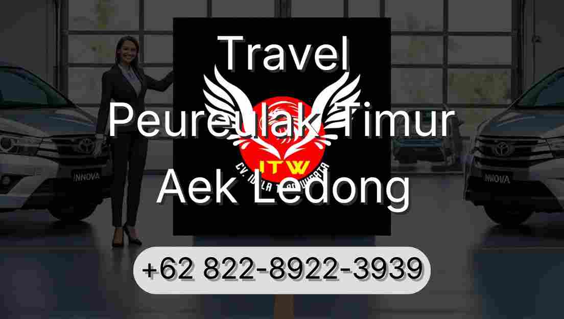Travel Peureulak Timur Aek Ledong