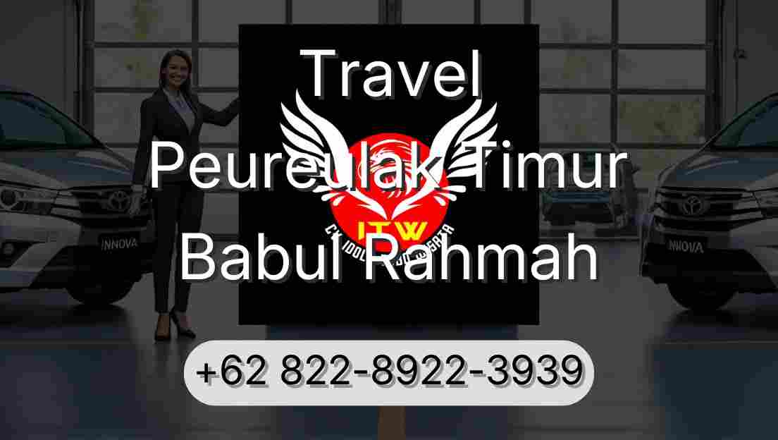 Travel Peureulak Timur Babul Rahmah