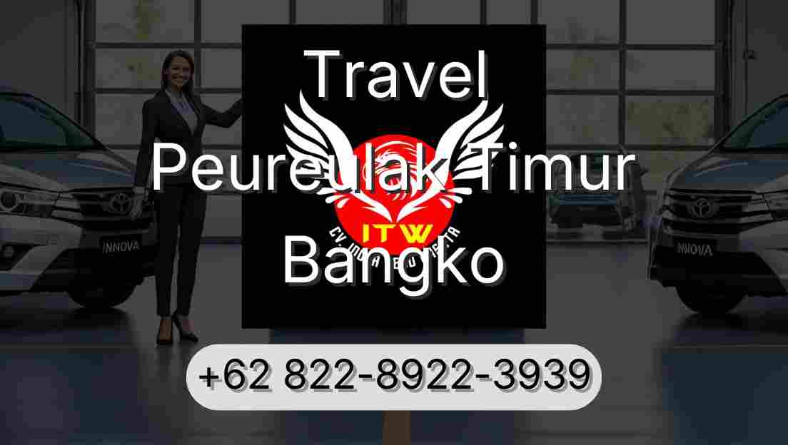 Travel Peureulak Timur Bangko