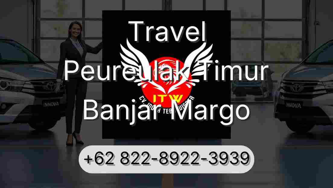 Travel Peureulak Timur Banjar Margo