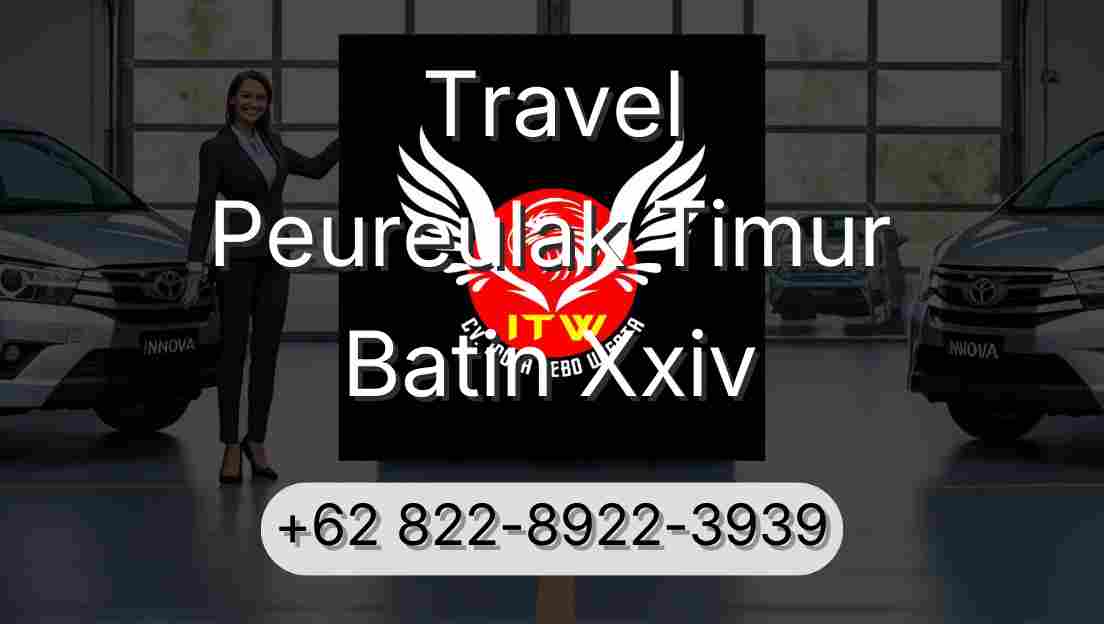 Travel Peureulak Timur Batin Xxiv