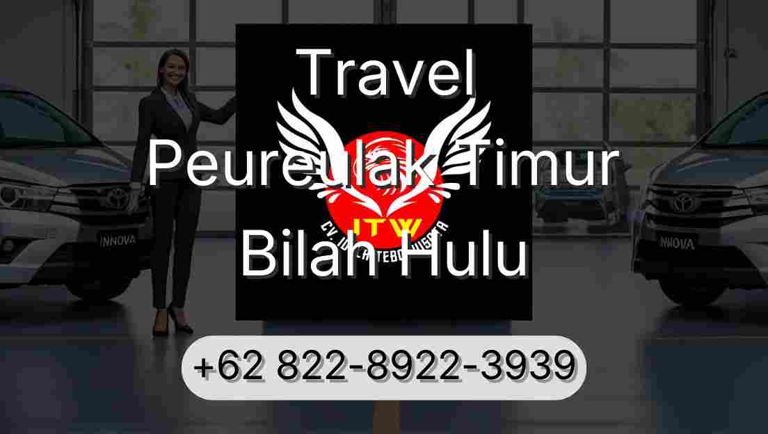 Travel Peureulak Timur Bilah Hulu