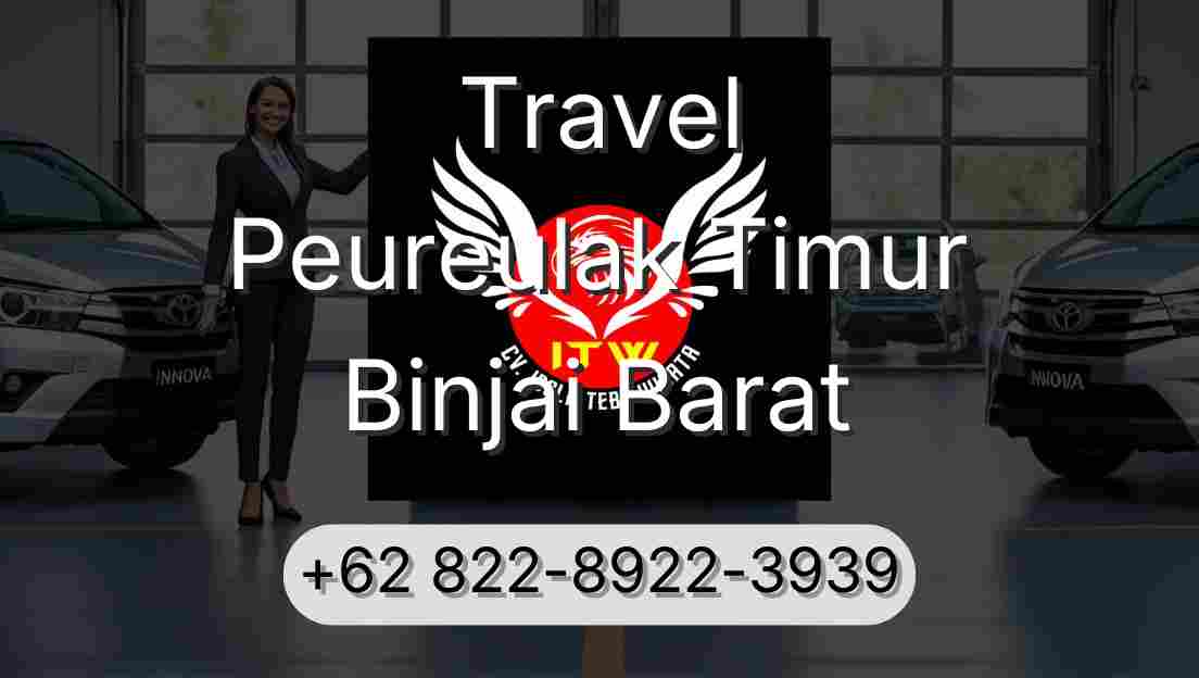 Travel Peureulak Timur Binjai Barat