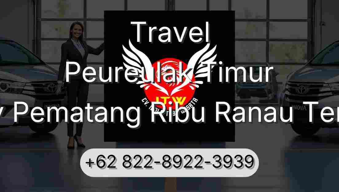 Travel Peureulak Timur Buay Pematang Ribu Ranau Tengah