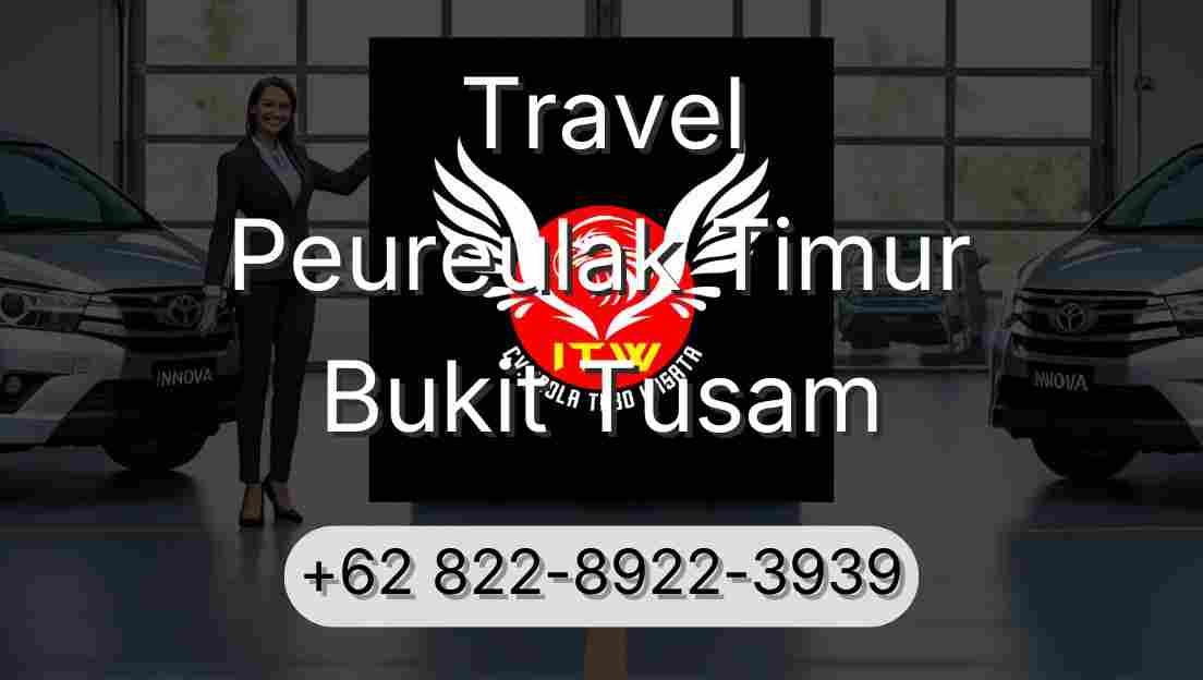 Travel Peureulak Timur Bukit Tusam
