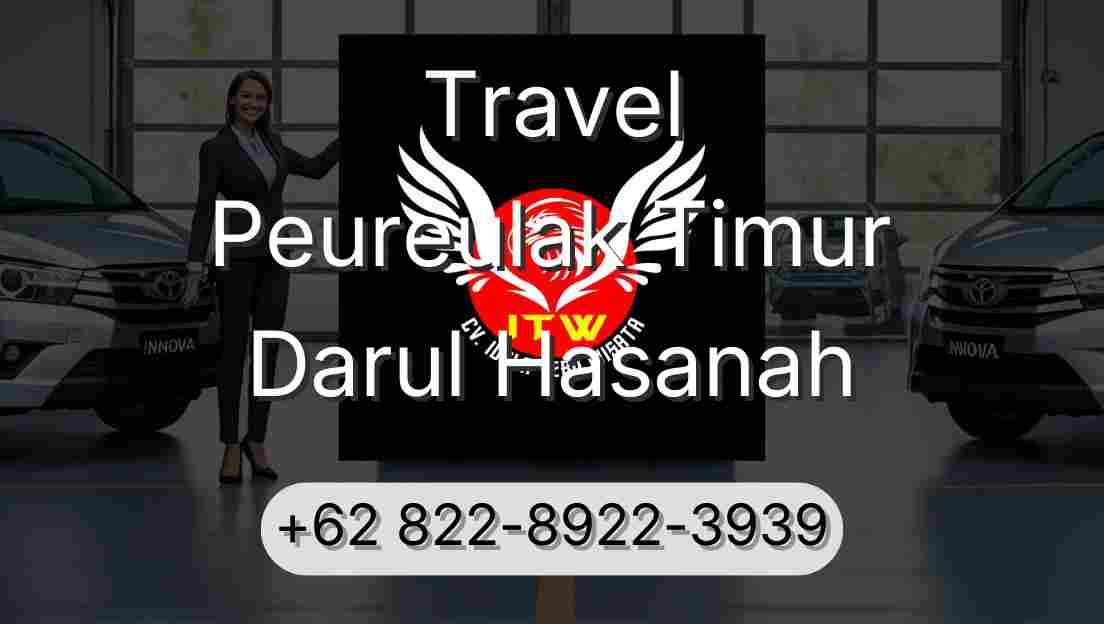 Travel Peureulak Timur Darul Hasanah