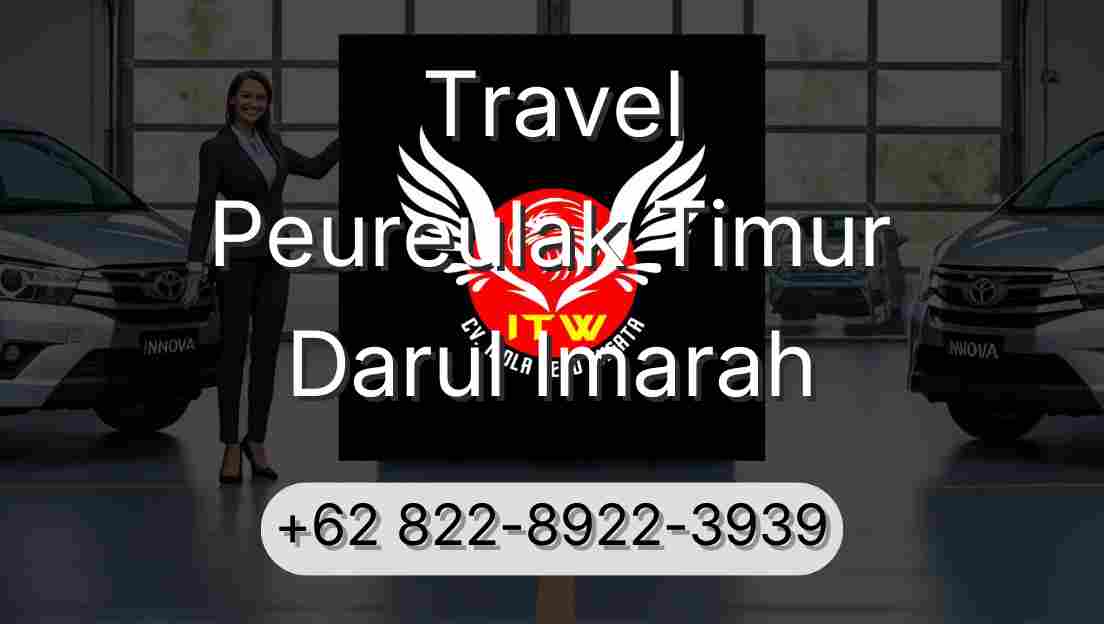 Travel Peureulak Timur Darul Imarah