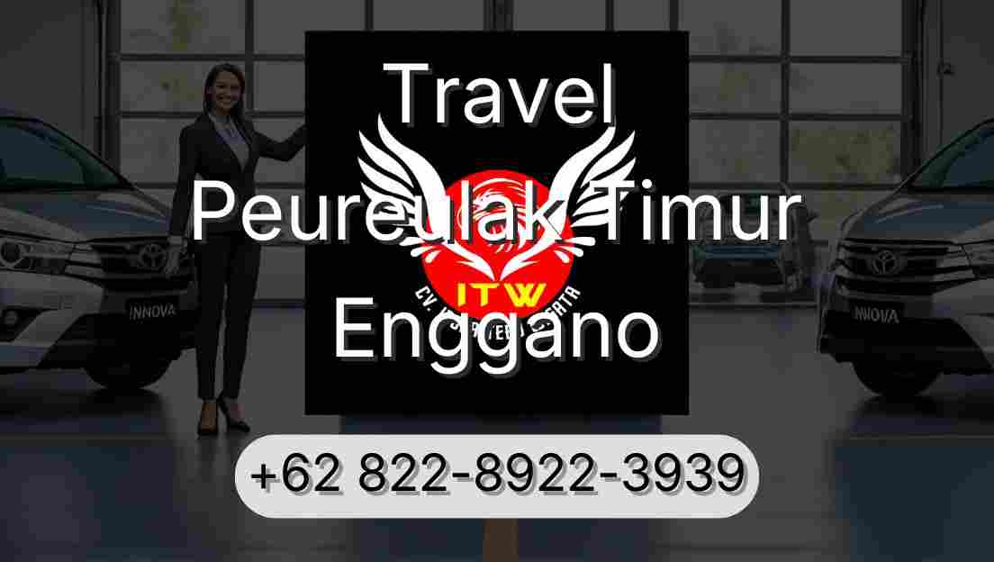 Travel Peureulak Timur Enggano