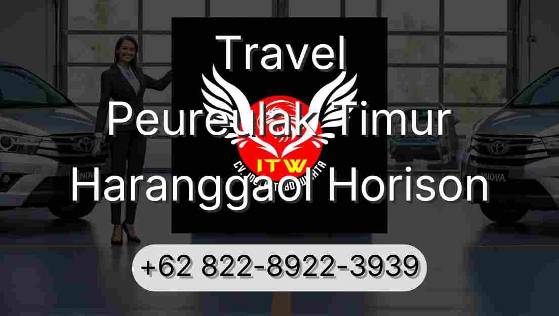 Travel Peureulak Timur Haranggaol Horison