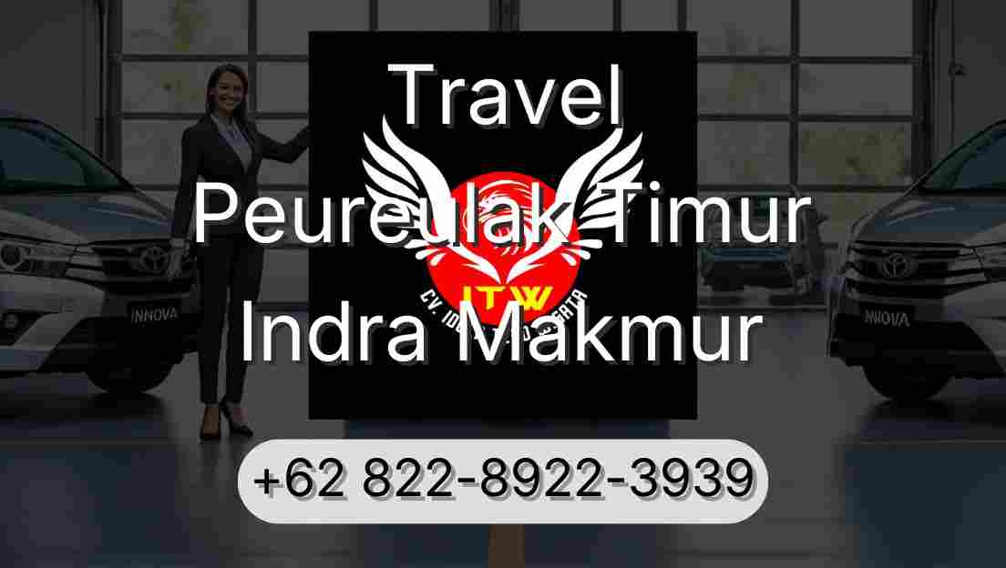 Travel Peureulak Timur Indra Makmur
