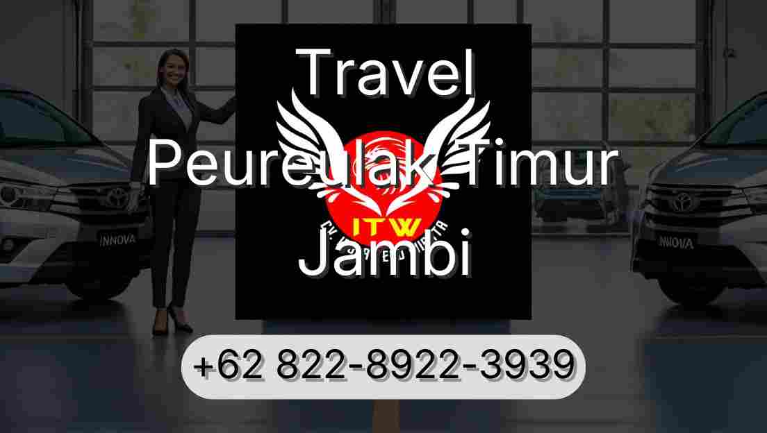 Travel Peureulak Timur Jambi