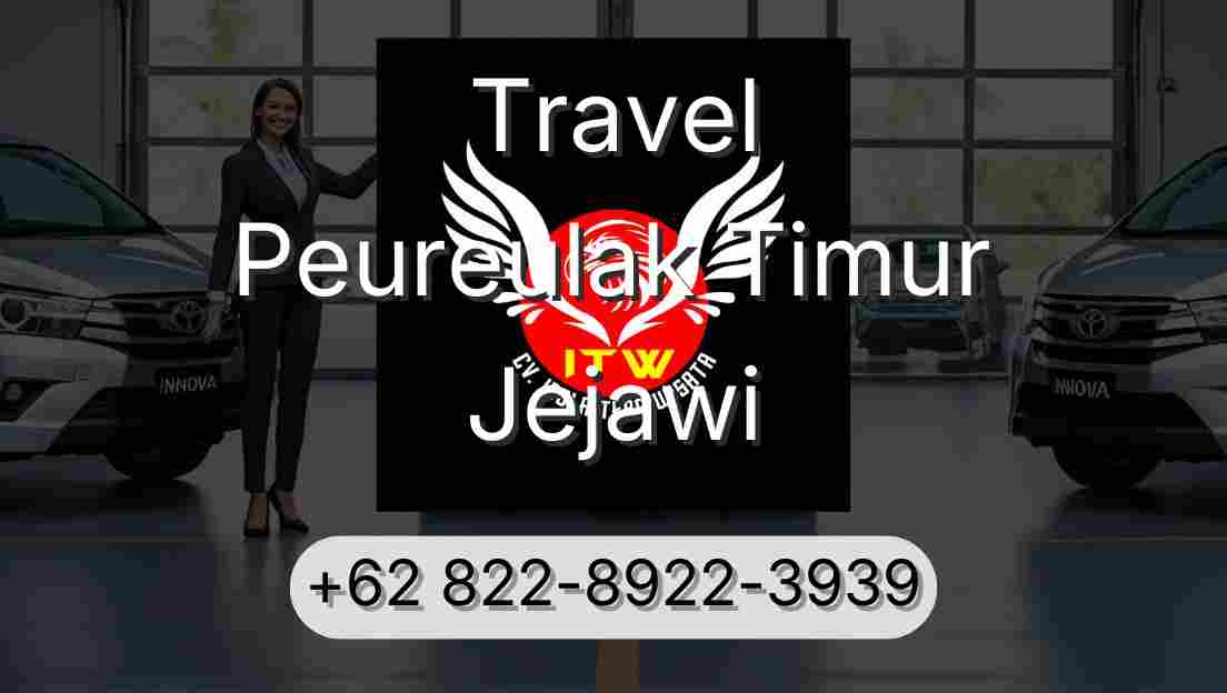Travel Peureulak Timur Jejawi