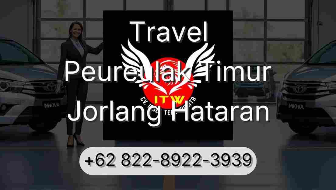 Travel Peureulak Timur Jorlang Hataran